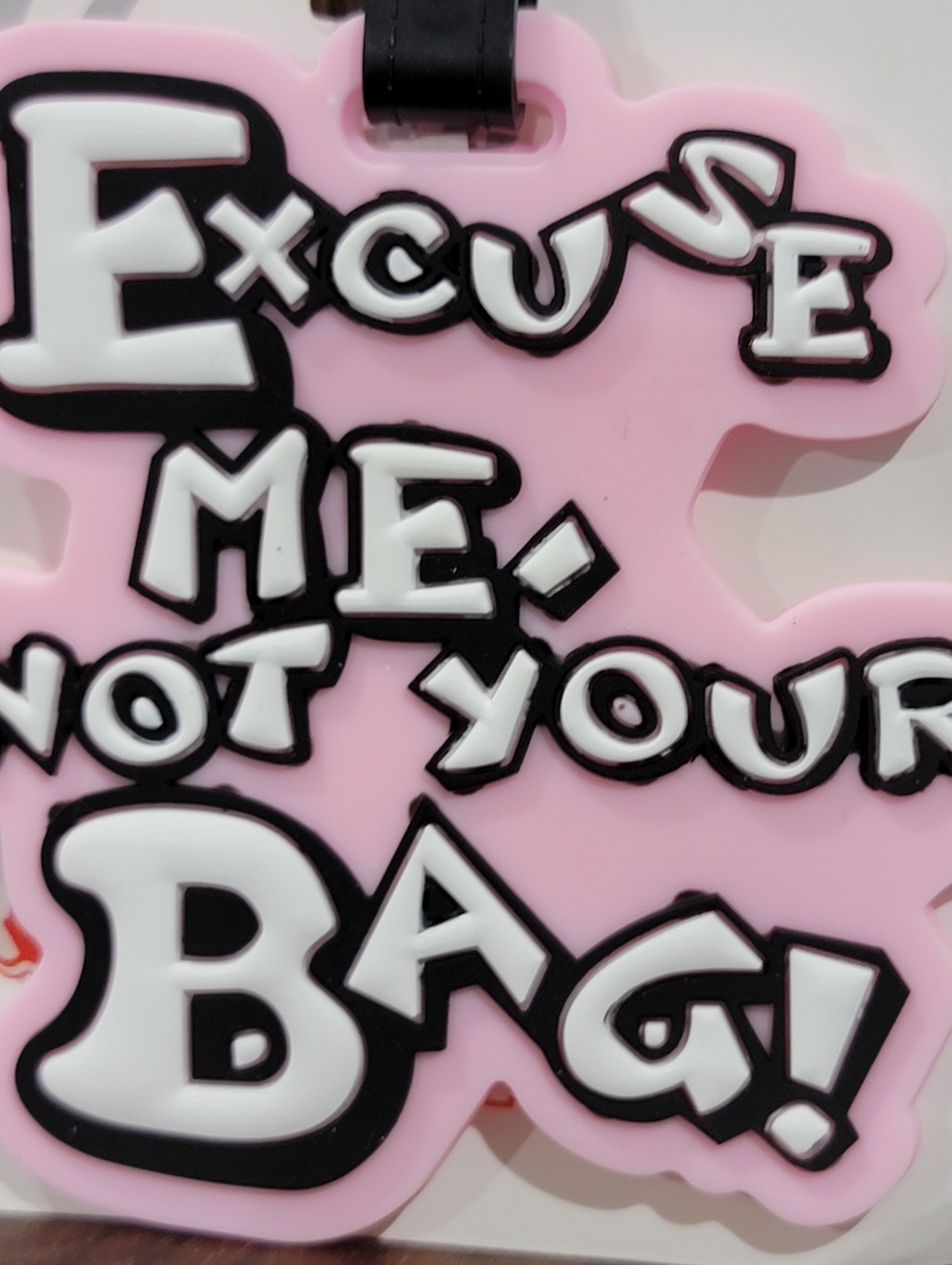 Luggage Tag "Excuse Me Not Your Bag!" Pink & White - Picture 2 of 6